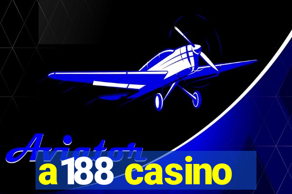 a188 casino